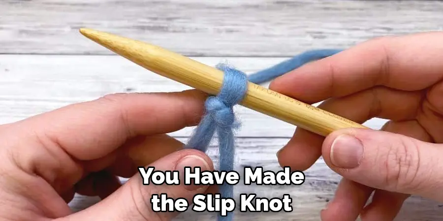 You Have Made the Slip Knot