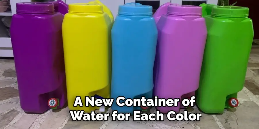 A New Container of Water for Each Color