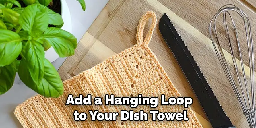 Add a Hanging Loop
 to Your Dish Towel