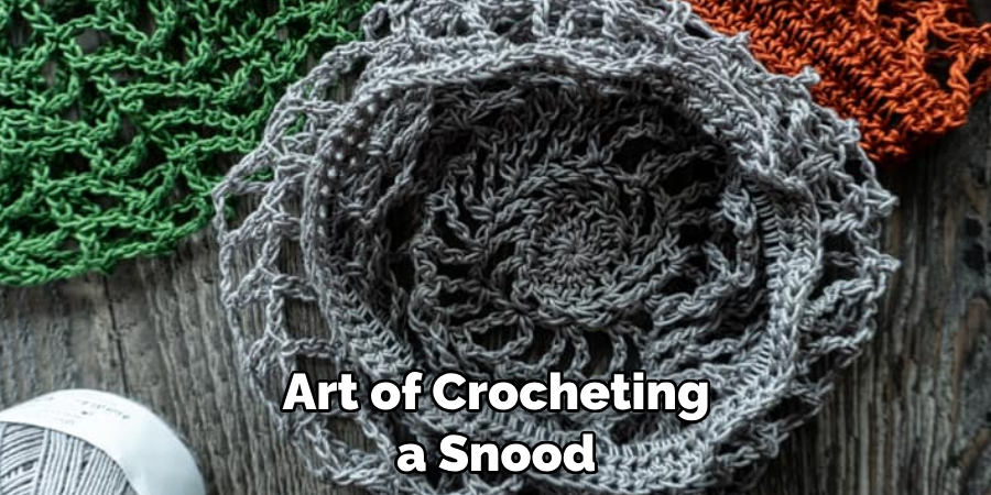 Art of Crocheting a Snood