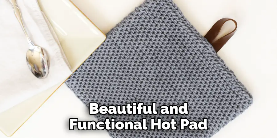 Beautiful and Functional Hot Pad