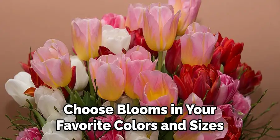 Choose Blooms in Your Favorite Colors and Sizes