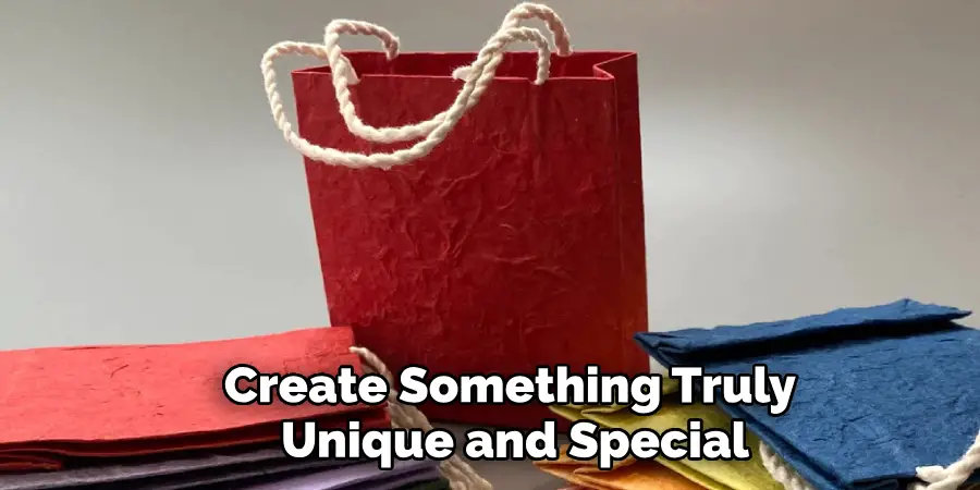 Create Something Truly Unique and Special