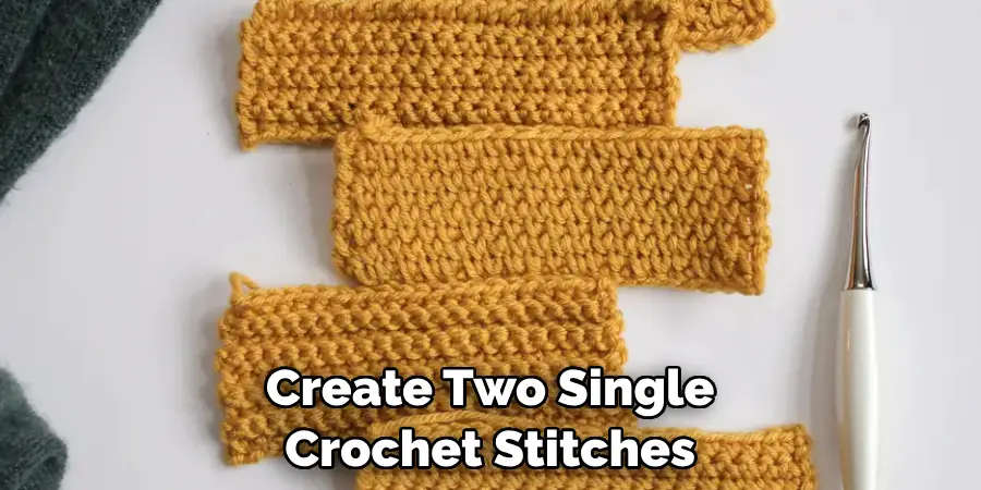 Create Two Single Crochet Stitches