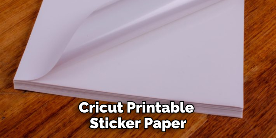 Cricut Printable Sticker Paper