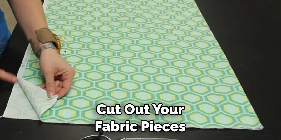 Cut Out Your Fabric Pieces