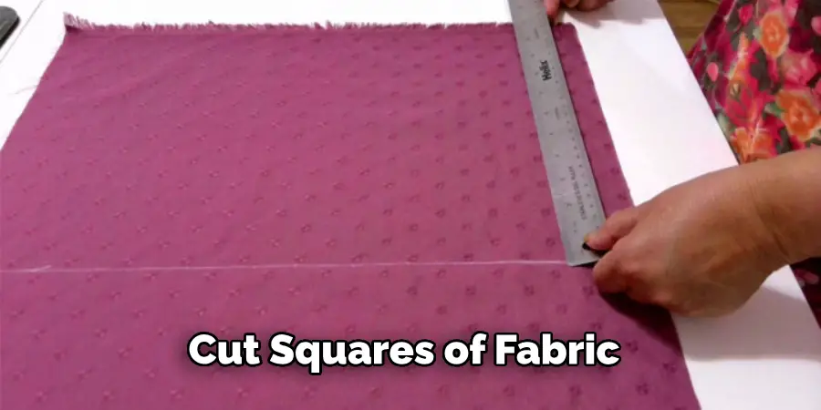 Cut Squares of Fabric