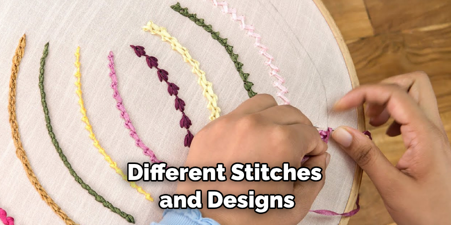 Different Stitches and Designs