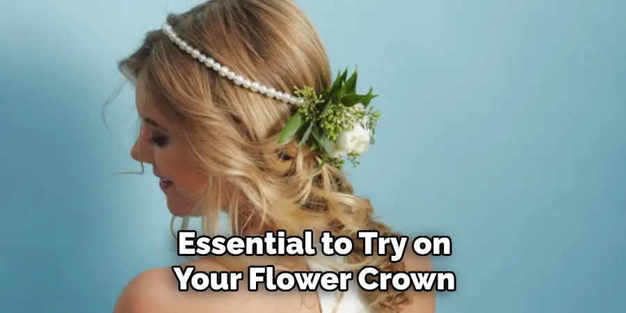 Essential to Try on Your Flower Crown