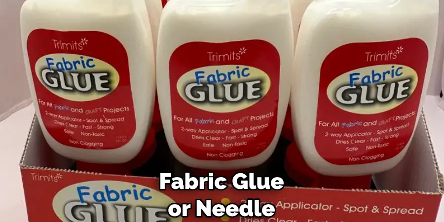 Fabric Glue or Needle