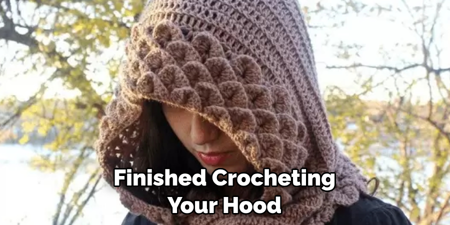 Finished Crocheting Your Hood