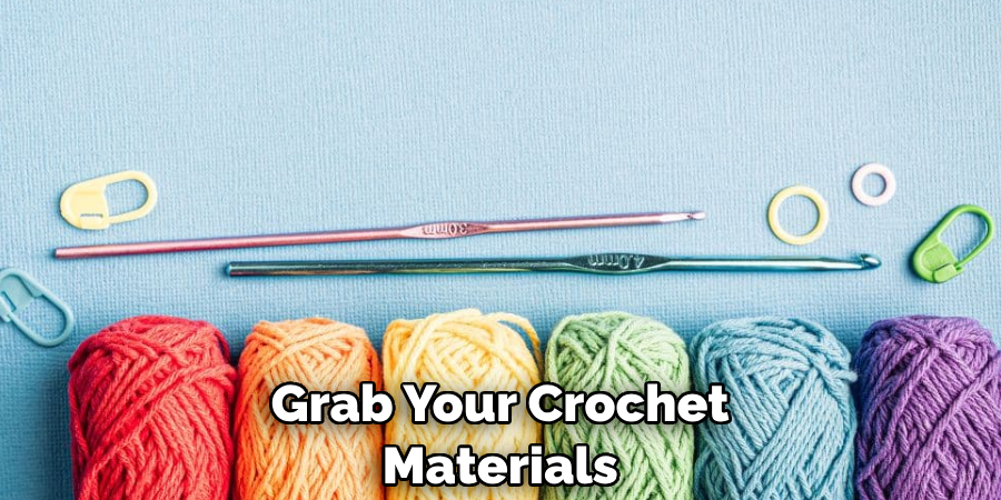 Grab Your Crochet Materials