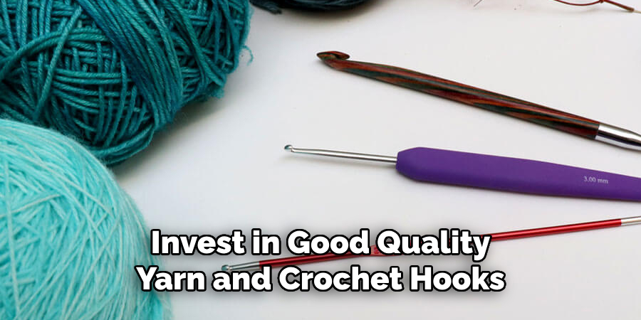 Invest in Good Quality Yarn and Crochet Hooks