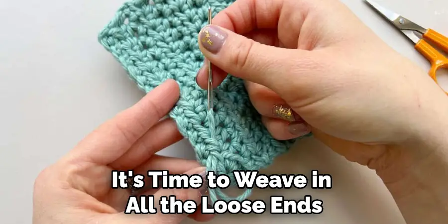 It's Time to Weave in All the Loose Ends