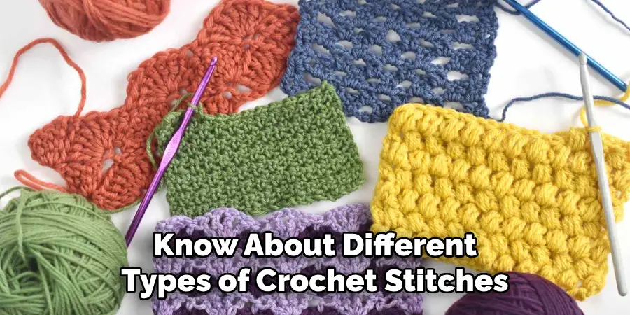 Know About Different Types of Crochet Stitches