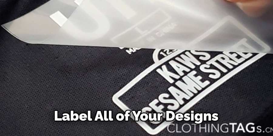 Label All of Your Designs