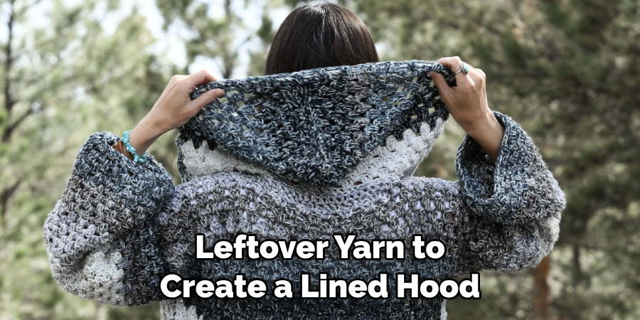 Leftover Yarn to Create a Lined Hood