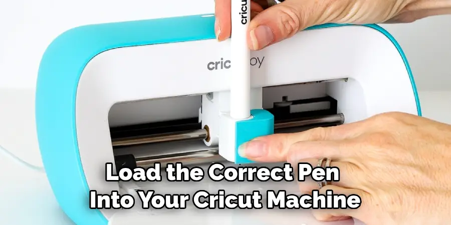 Load the Correct Pen Into Your Cricut Machine
