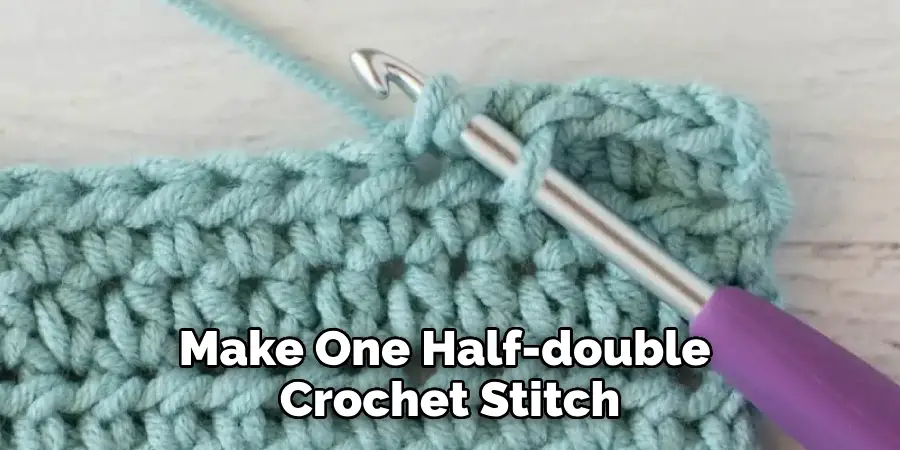 Make One Half-double Crochet Stitch