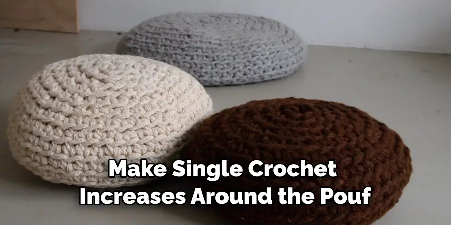 Make Single Crochet Increases Around the Pouf