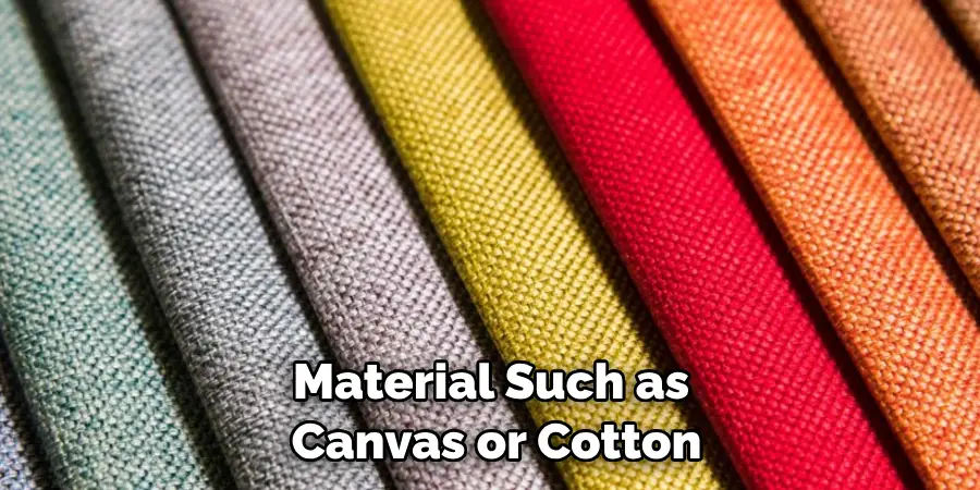 Material Such as Canvas or Cotton