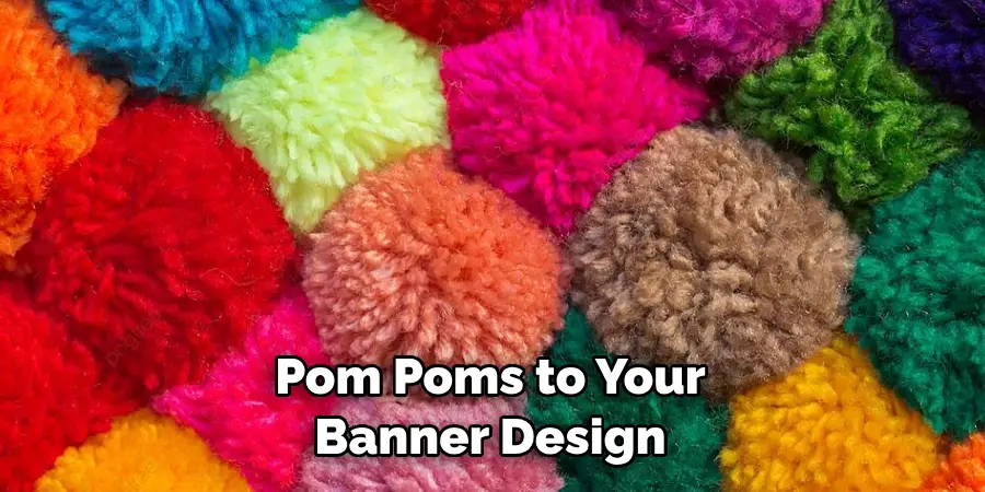 Pom Poms to Your Banner Design