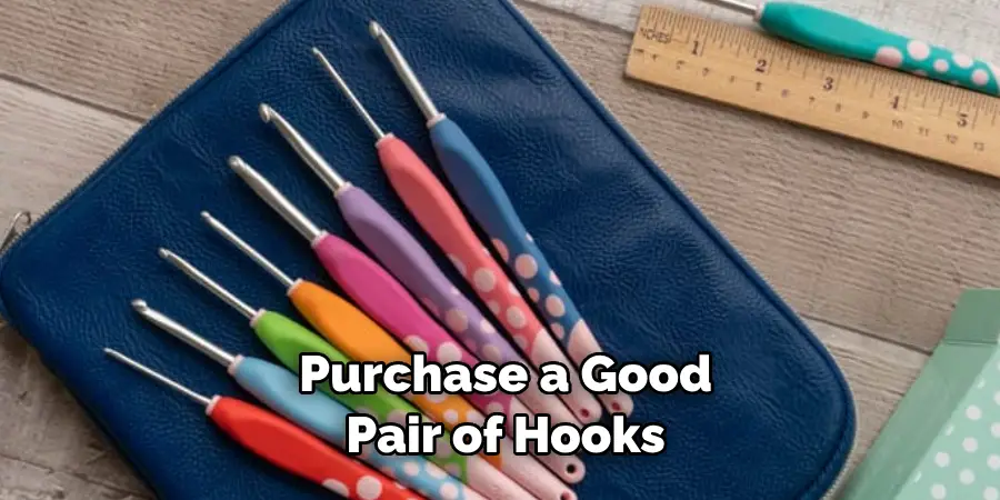  Purchase a Good Pair of Hooks