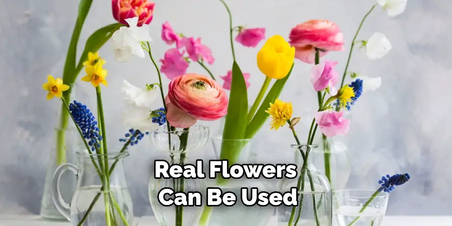 Real Flowers Can Be Used