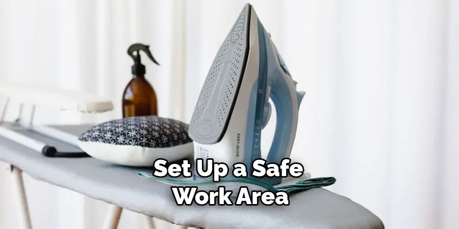 Set Up a Safe Work Area