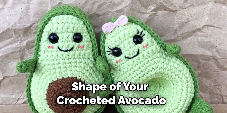 Shape of Your Crocheted Avocado