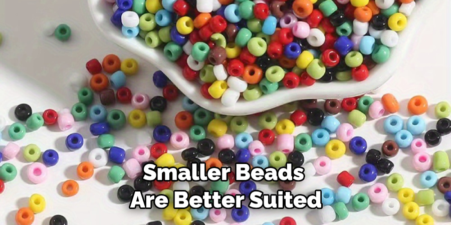 Smaller Beads Are Better Suited