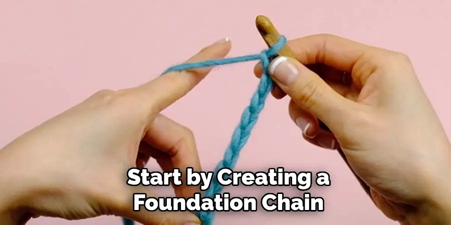 Start by creating a foundation chain
