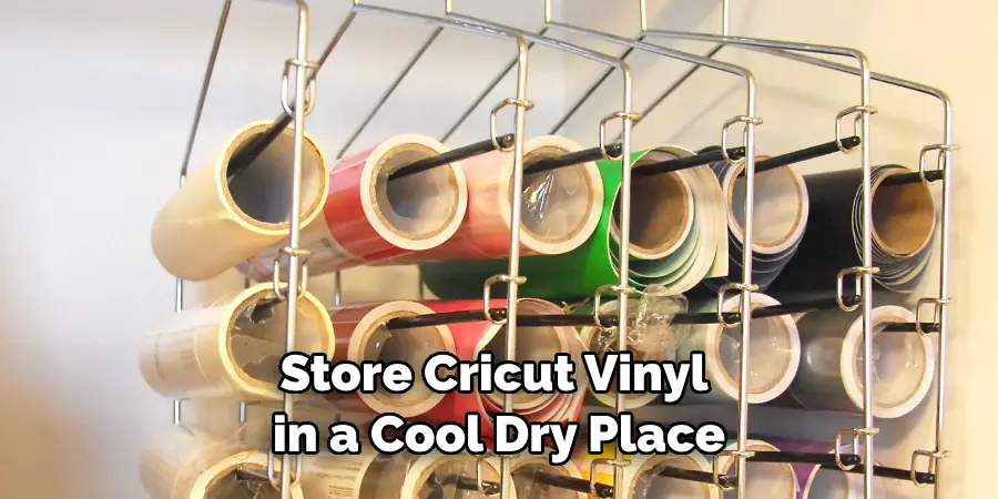 Store Cricut Vinyl in a Cool Dry Place