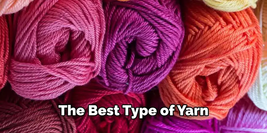The Best Type of Yarn