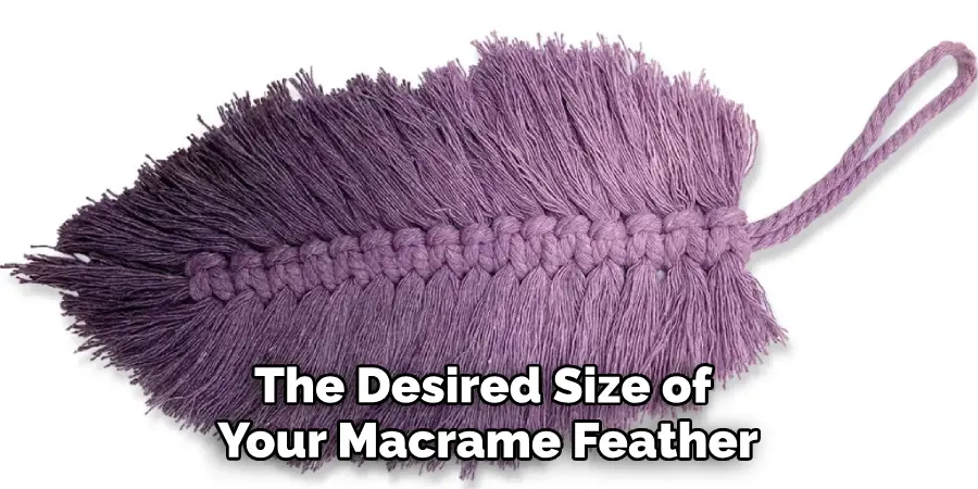 The Desired Size of Your Macrame Feather