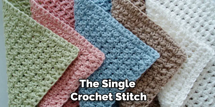 The Single Crochet Stitch