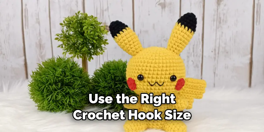 Use the Right Crochet Hook Size