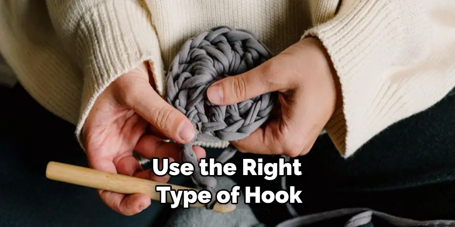 Use the Right Type of Hook