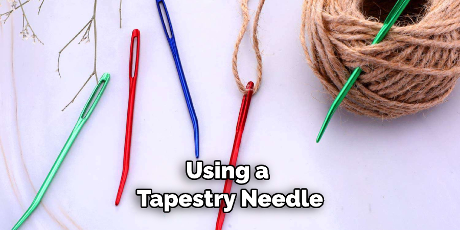 Using a Tapestry Needle