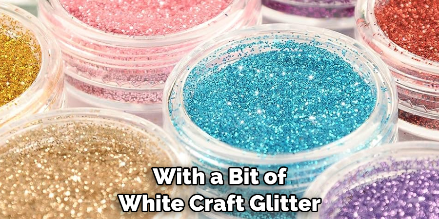 With a Bit of White Craft Glitter