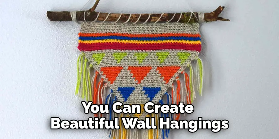 You Can Create Beautiful Wall Hangings