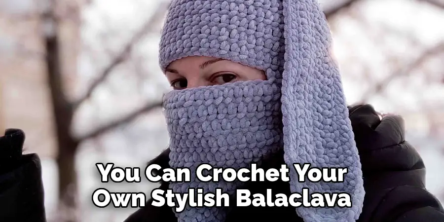 You Can Crochet Your Own Stylish Balaclava