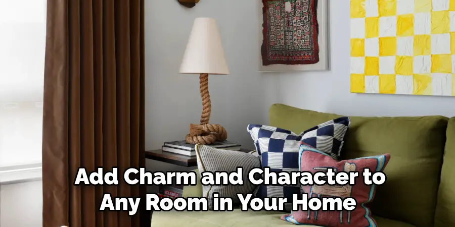  Add Charm and Character to Any Room in Your Home