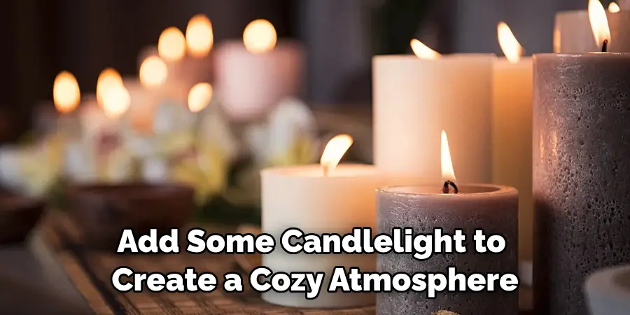 Add Some Candlelight to Create a Cozy Atmosphere