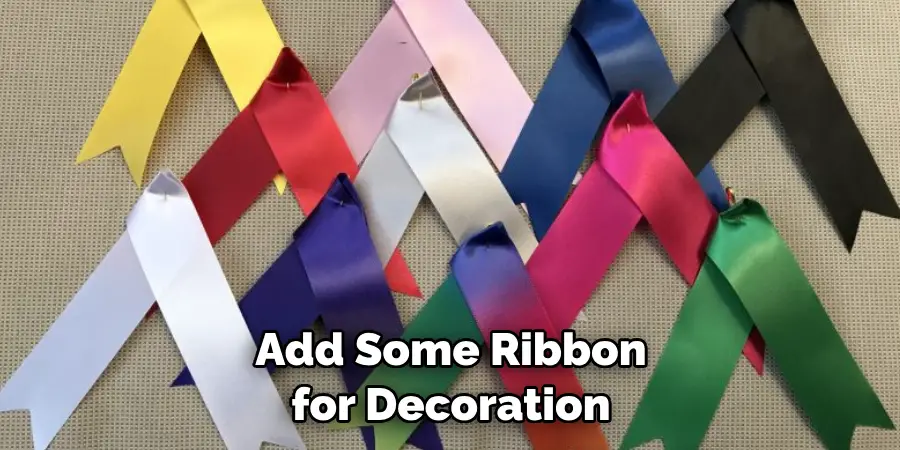Add Some Ribbon for Decoration