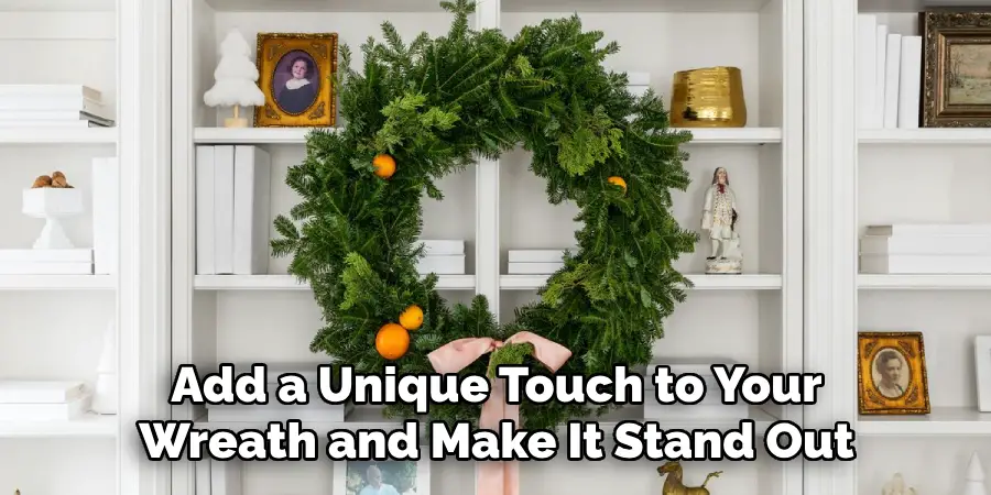 Add a Unique Touch to Your Wreath and Make It Stand Out