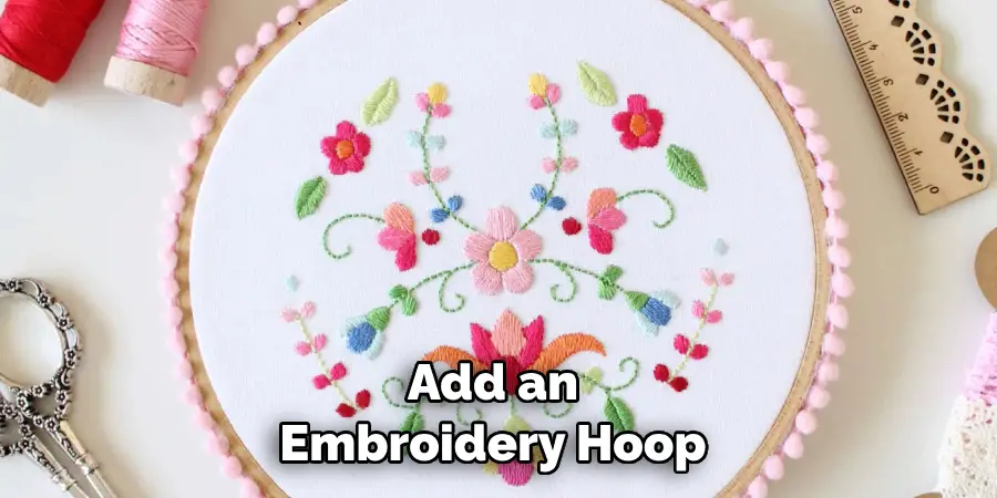 Add an Embroidery Hoop 