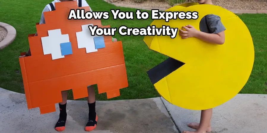 Allows You to Express
Your Creativity
