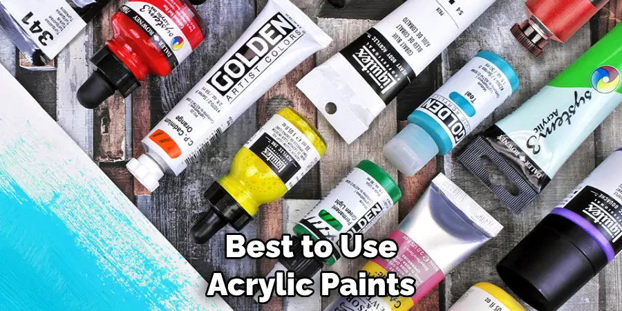 Best to Use Acrylic Paints