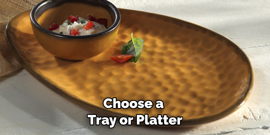 Choose a Tray or Platter